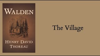 Henry David Thoreau  Walden  ch8  The Village [upl. by Staley424]