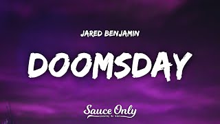 Jared Benjamin  Doomsday Lyrics [upl. by Inaoj]