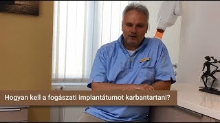 Hogyan kell a fogászati implantátumot karbantartani [upl. by Thibaud]