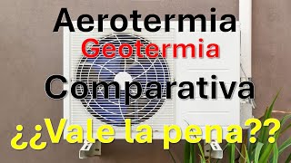 AEROTERMIA COMPARTIVA ¿VALE LA PENA Geotermia [upl. by Eahsram]