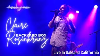 Claire Rosinkranz  Backyard Boy  Live in Oakland  Opening for Alec Benjamin [upl. by Suraved]