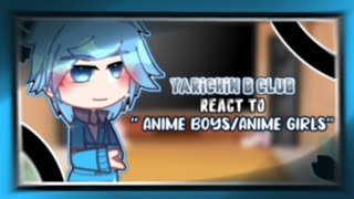 ¦yarichin b club¦ react to Anime boys¦ Anime girls part 3 LAST Part ¦no credits sorry [upl. by Enaujed140]