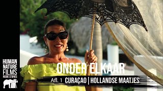 Hollandse Maatjes op Curacao  NTR TV serie Onder Elkaar  Afl 1  Human Nature Films [upl. by Neenwahs]