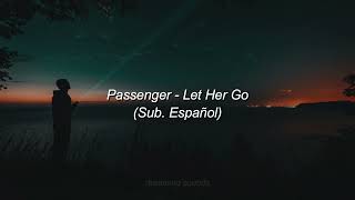 Passenger  Let Her Go Lyrics  Sub Español [upl. by Yromem]