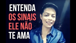 Entenda os sinais ele não te ama [upl. by Sudnac]