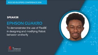 ROSDevCon2018 Day 1 Robot Behavior Design Using FlexBE Engine [upl. by Maroney461]