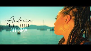 Andreia X Blaiz Fayah  Alegria Official Video [upl. by Nayk101]