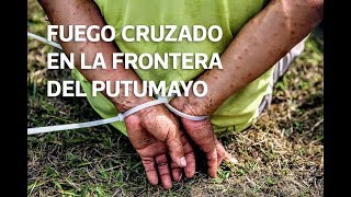 Fuego Cruzado en la frontera del Putumayo  El Comercio  VideosEC [upl. by Hollander]