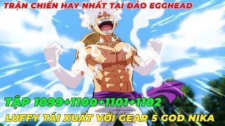 REVIEW ONE PIECE TẬP 10991102 l LUFFY GEAR 5 TÁI ĐẤU LUCCI THỨC TỈNH TRẬN CHIẾN ĐÁNG MONG CHỜ NHẤT [upl. by Peppie]