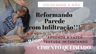 Reformando parede com infiltração  Aplicando textura de cimento queimado [upl. by Eniliuqcaj]