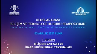 BILISIM VE TEKNOLOJI HUKUKU SEMPOZYUMU ACILIS KONUŞMALARI [upl. by Nnahtebazile135]