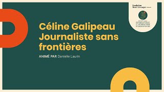 CÉLINE GALIPEAU  Journaliste sans Frontières  17 mai 24 [upl. by Adlanor]