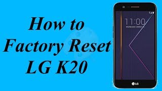 Factory Reset LG K20 Model TP260  Hard Reset LG K20  NexTutorial [upl. by Lopes303]