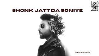 Shonk Jatt da soniye  Navaan Sandhu  Latest Punjabi Songs 2024 [upl. by Anoirb]