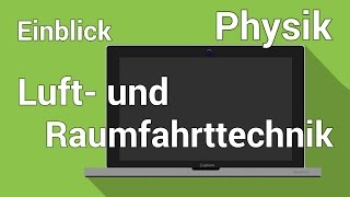 Einblick Luft und Raumfahrttechnik Studium Physik Themen [upl. by Wolcott]