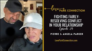 Fighting Fairly  Resolving Conflict in Your Relationship [upl. by Audres]