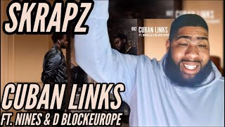 Skrapz  Cuban Links ft NinesTV amp DBlockEuropeTV Reaction [upl. by Cohby]