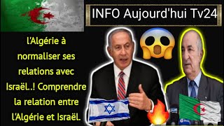 lAlgérie à normaliser ses relations avec Israël l Comprendre la relation entre lAlgérie et Israël [upl. by Hawker]