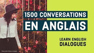 1500 Conversations en Anglais  Dialogue Anglais Debutant [upl. by Elatia]