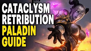 How to Retribution Paladin Cataclysm [upl. by Noslien732]