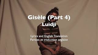 Luidji  Gisèle Part 4  Lyrics and English Translation [upl. by Medrek]