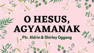 O Hesus Agyamanak  ILOCANO Christian Song [upl. by Basir]