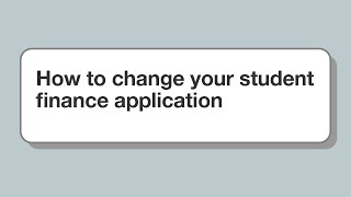 How to change your student finance application [upl. by Tildie413]