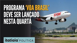 16 MESES APÓS ANÚNCIO PROGRAMA QUE PROMETE PASSAGENS AÉREAS BARATAS DEVE SER LANÇADO NESTA QUARTA [upl. by Topper]