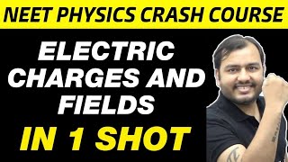 ELECTRIC CHARGES AND FIELDS in One Shot  All Concepts amp PYQs  NEET Physics Crash Course [upl. by Soulier]