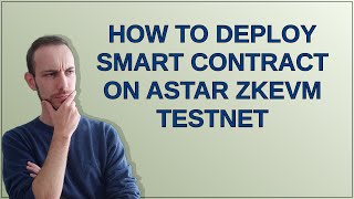 Ethereum How to deploy smart contract on Astar zkEVM testnet [upl. by Ahsenaj]