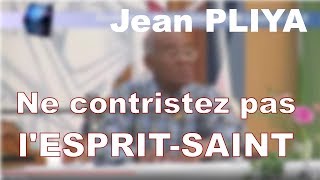 quotNe contristez pas lEspritSaint quot 1ère partie par Jean Pliya [upl. by Anirres556]