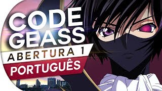 CODE GEASS  ABERTURA 1 OPENING 1 COLORS OP 1 EM PORTUGUÊS PT BR [upl. by Berners]