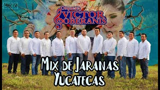 MIX DE JARANAS YUCATECAS  orquesta jaranera VICTOR SOBERANIS  MIGUEL COLLÍ [upl. by Ebony811]