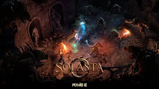 SOLASTA CROWN OF THE MAGISTER  GAMEPLAY P12 [upl. by Haziza]