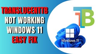 TranslucentTB Not Working Windows 11 Easy Fix [upl. by Binetta876]