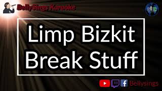 Limp Bizkit  Break Stuff Karaoke [upl. by Agate921]