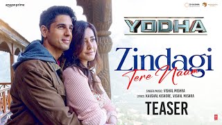 ZINDAGI TERE NAAM Teaser SIDHARTH MALHOTRA RAASHII KHANNA  YODHA  VISHAL MISHRA [upl. by Amaty118]