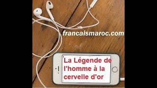 livre audio  La Légende de lhomme à la cervelle dor 1 bac professionnel [upl. by Cheney]