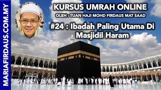 Kursus Umrah 24  Ibadah Paling Utama Di Masjidil Haram  Maria Firdaus [upl. by Bradshaw469]