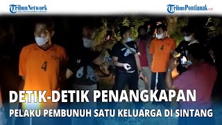 Detik detik Penangkapan Pelaku Pembunuh Satu Keluarga di Sintang [upl. by Jennette]