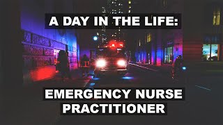 A day in the life of an EMERGENCY NURSE PRACTITIONER [upl. by Haziza398]