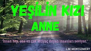 Yeşilin Kızı Anne Avonlea LMMontgomery 3Bölüm SON seslikitaphikaye seslidinle sesliöykü [upl. by Favianus]