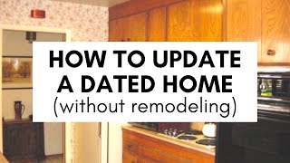 How to Update a Dated Home Without Remodeling [upl. by Carin]