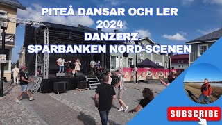 Piteå Dansar och Ler 2024  Danzerz på Sparbanken Nordscenen [upl. by Akedijn245]