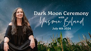 Moonology Dark Moon Ceremony with Yasmin Boland [upl. by Curley]