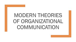 Modern Theories of Organizational Communication [upl. by Lobel]