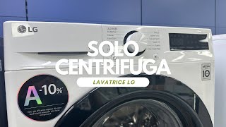 Lavatrice LG PROGRAMMA DI SOLO CENTRIFUGA [upl. by Ylehsa]