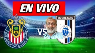 TUDN  Chivas Vs Queretaro live 🔴 goles Liga MX 2024 [upl. by Yenitsed126]