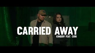 Kingery ft Cori  Carried Away Official Music Video [upl. by Fruin]