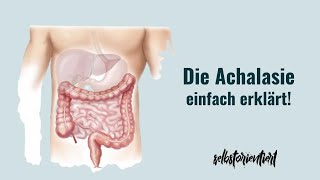 Ursachen amp Symptome einer Achalasie einfach erklärt  Behandlung  Definition  Klinik  OP [upl. by Stefano]